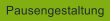 Pausengestaltung